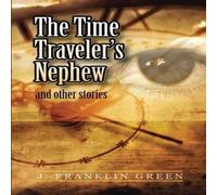 John Green The Time Traveler's Nephew Paperback Book John Green Multicolor