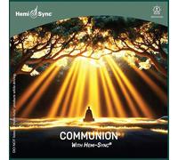 JOHN GREGORIUS - COMMUNION WITH HEMI SYNC@
