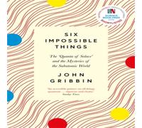 John Gribbin Six Impossible Things Paperback Book John Gribbin Multicolor