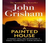 John Grisham A Painted House : A gripping crime thriller from the Sunday Times John Grisham Multicolor