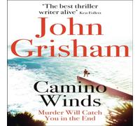 John Grisham Camino Winds : The pulse-pounding crime thriller from the number 1 John Grisham Multicolor