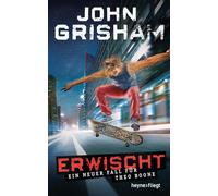 John Grisham Im Erwischt: ein neuer Fall für Theo Boone (Jugendbüche (Paperback)