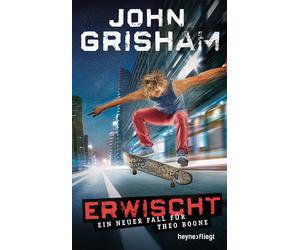 John Grisham Im Erwischt: ein neuer Fall für Theo Boone (Jugendbüche (Paperback)