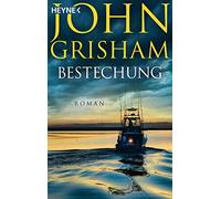 John Grisham Kristiana Dorn-Ruhl Bea Reiter Imke Wal Bestechung: Rom (Paperback)