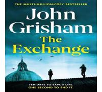 John Grisham The Exchange : The gripping crime thriller from the number 1 John Grisham Multicolor