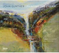 JOHN GUNTHER - GUNTHER - PAINTING THE DREAM - cd - K4z