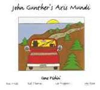 John Gunther's Axis Mundi - Gone Fishin'
