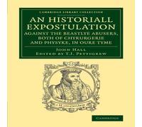 John Hall An Historiall Expostulation Against the Beastlye Abusers, Both of John Hall Multicolor