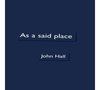 John Hall As a said place Paperback Book John Hall Multicolor