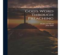 John Hall God's Word Through Preaching Paperback Book John Hall Multicolor