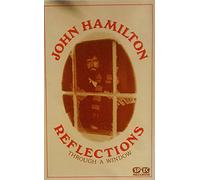 John Hamilton - Reflections Through A Window