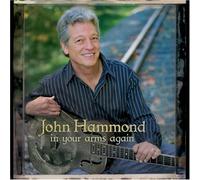 John Hammond - In Your Arms Again