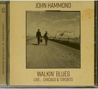 John Hammond - Walkin Blues Live Chicago & Toronto