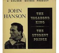JOHN HANSON - JOHN HANSON - THE VAGABOND KING / THE STUDENT PRINCE LP [15349]