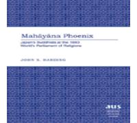 John Harding Mahāyāna Phoenix; Japan's Buddhists at the 1893 World's John Harding Multicolor