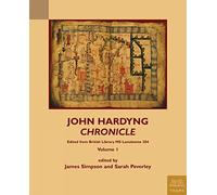 John Hardyng, Chronicle: Edited from British Library MS Lansdowne 204 (MIP Teams Middle English Texts Series): Edited from British Library MS Lansdowne 204: Volume 1