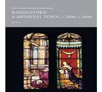 John Hare The Victoria History of Hampshire: Medieval Basingstoke Paperback Book John Hare Multicolor