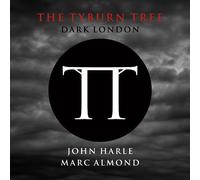 John Harle & Marc Almond : The Tyburn Tree: Dark London VINYL 12" Album (2014)