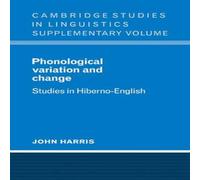 John Harris Phonological Variation & Change: Studies in Hiberno-English John Harris Multicolor