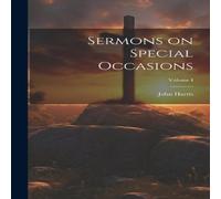 John Harris Sermons on Special Occasions; Volume I Hardcover Book John Harris Multicolor