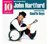 John Hartford – Good'le Days – Essential Recordings – CD