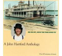 John Hartford – Me Oh My How The Time Does Fly: A John Hartford Anthology – CD – US Import