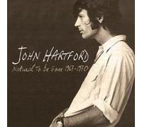 John Hartford - Natural to Be Gone 1967 - 1970 [Australian Import]