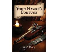 John Hawke's Fortune: A Story of Monmouth's Rebellion