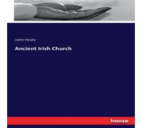 John Healy Ancient Irish Church Paperback Book John Healy Multicolor