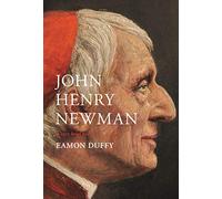 John Henry Newman: A Very Brief History (Very Brief Histories)
