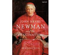 John Henry Newman and the Imagination