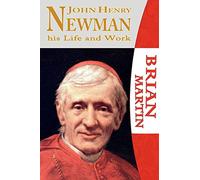 John Henry Newman-His Life and Work