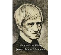 John Henry Newman, Man of Letters (Marquette Studies in Philosophy)