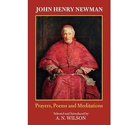 John Henry Newman: Prayers, Poems and Meditations