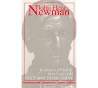 John Henry Newman: Roman Catholic Writings on Doctrinal Development