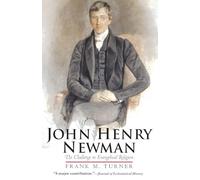 John Henry Newman: The Challenge to Evangelical Religion