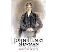 John Henry Newman: The Challenge to Evangelical Religion