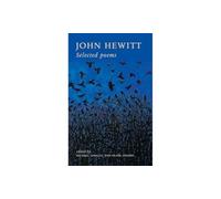 John Hewitt: Selected Poems