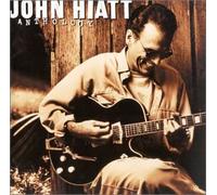 John Hiatt - Anthology