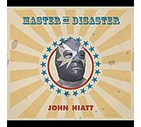 John Hiatt - Master Of Disaster