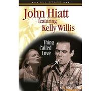 John Hiatt-Thing Called Love [DVD]