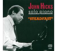 John Hicks - Steadfast