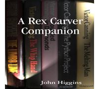 John Higgins A Rex Carver Companion Paperback Book John Higgins Multicolor