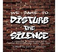 John Horton We Dare to Disturb the Silence Paperback Book John Horton Multicolor