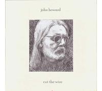 John Howard - Cut The Wire