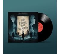 HOWARD - For Those That Wander By - Vinyl Record - N3z