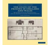 John Howard The State of the Prisons in England & Wales: With Preliminary John Howard Multicolor