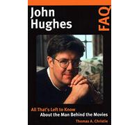John Hughes FAQ: All That's Left to Know About the Man Behind the Movies