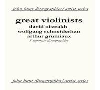 John Hunt Great Violinists. 3 Discographies. David Oistrakh, Wolfgang John Hunt Multicolor