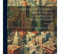 John Hunt Metropolitan Borough Councils Elections: A Guide to the Election in White John Hunt White
